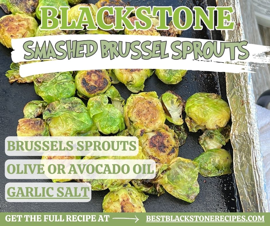 Blackstone smashed brussel sprouts.