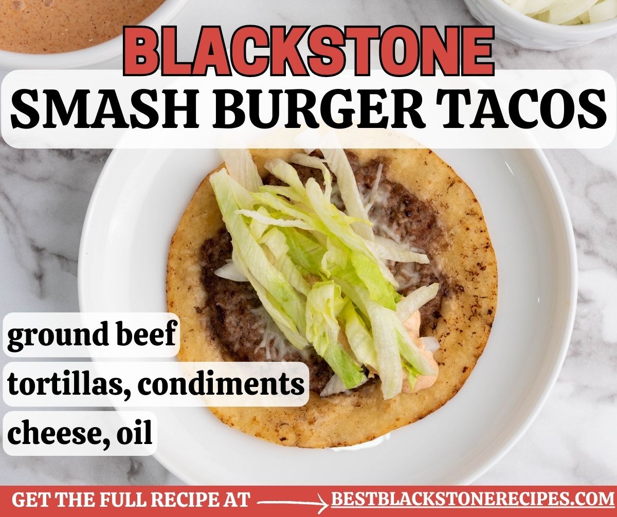 Blackstone smash burger tacos.