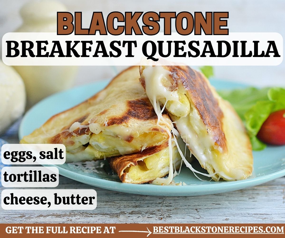 Blackstone breakfast quesadilla on a plate.