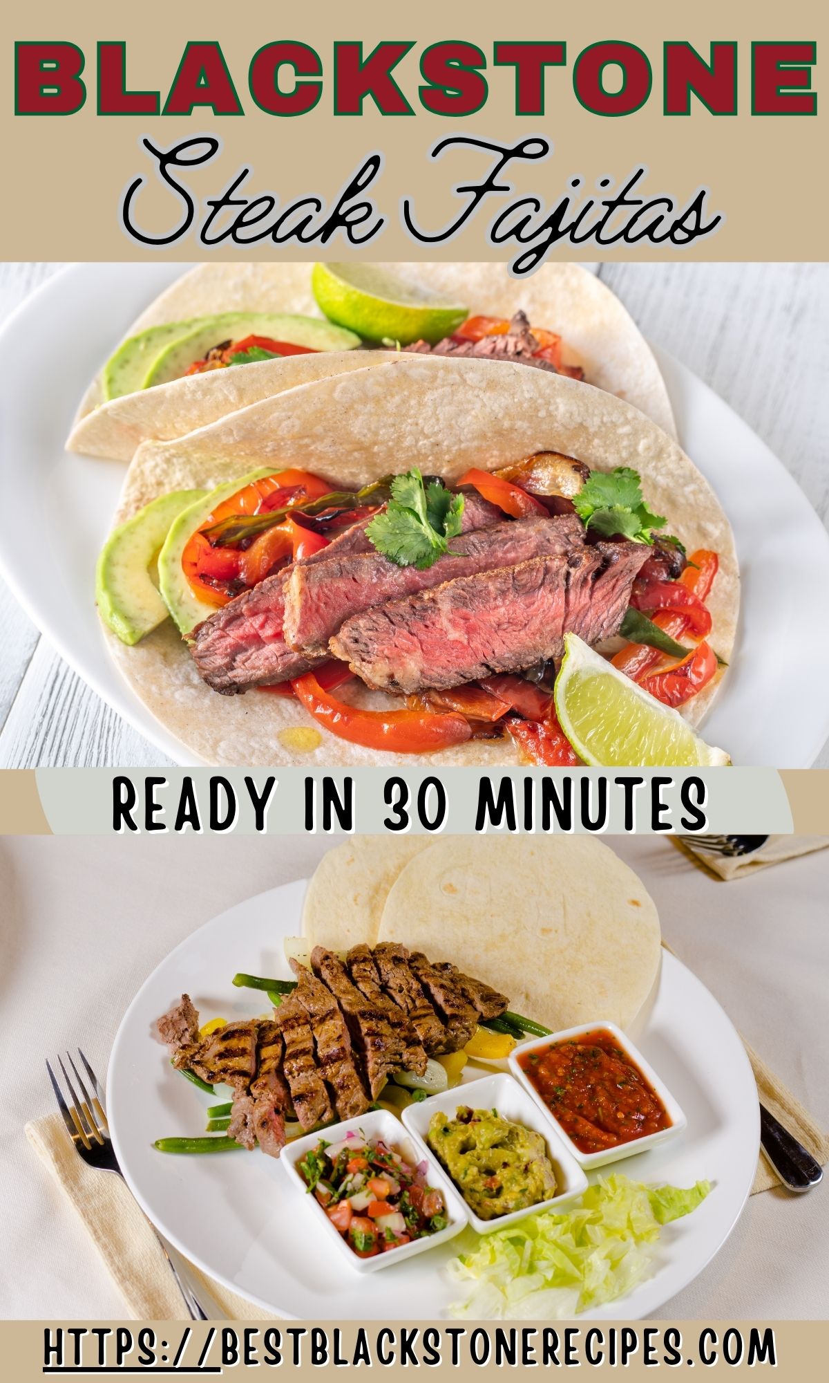 Promotional image for blackstone steak fajitas, showing tortillas filled with steak and veggies, garnished with lime and avocado. text states "ready in 30 minutes" with a website link below.